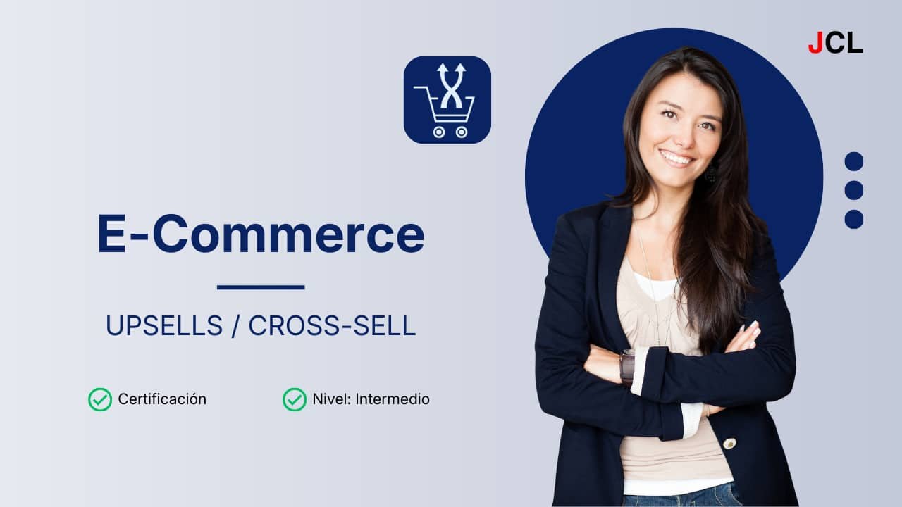 Estrategias de upsell y cross-sell aplicadas a e-commerce para aumentar el valor del carrito y las conversiones