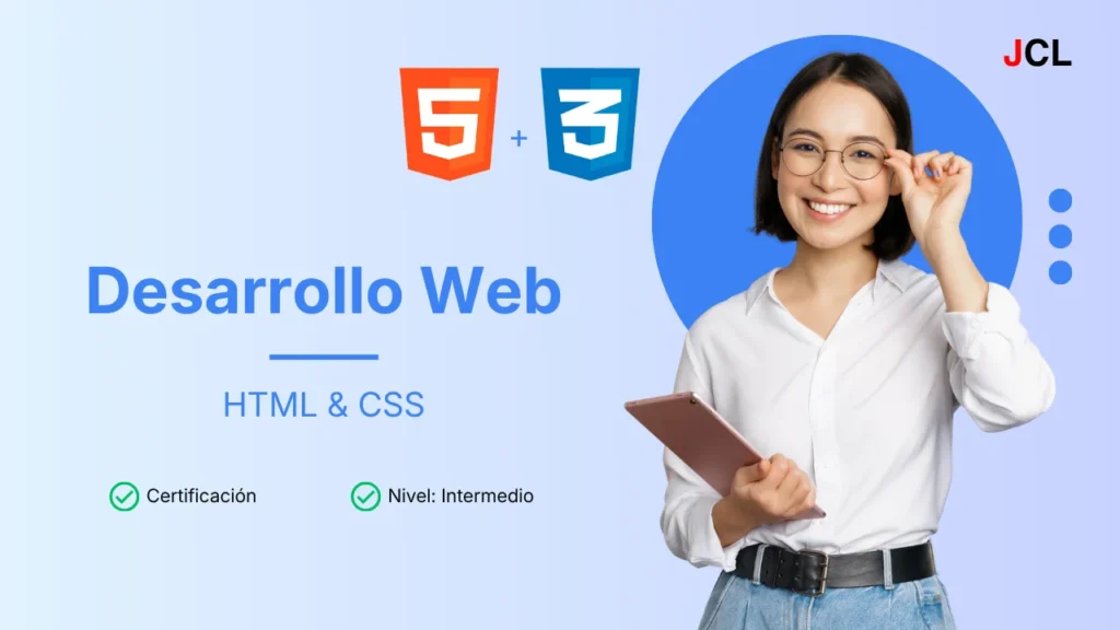 Estructura y estilos web creados con HTML y CSS para diseño de sitios modernos y responsivos - nivel intermedio - desarrollado por agencia digital JCL